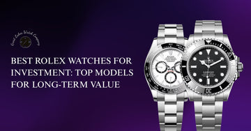 Best Rolex Watches for Investment: Top Models for Long-Term Value