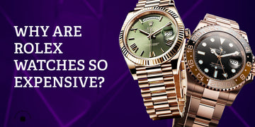 Why Are Rolex Watches So Expensive?